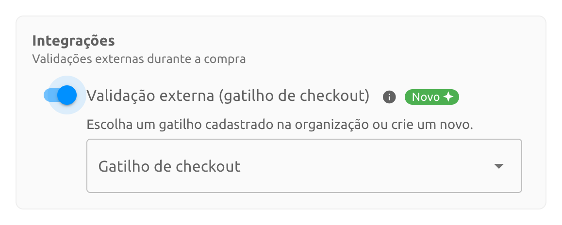 Bloco Integrações do checkout no admin da EngagED, com o toggle Validação externa (gatilho de checkout) ativado e o campo Gatilho de checkout logo abaixo